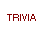 TRIVIA